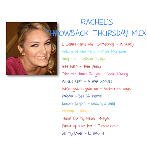 Rachel’s Throwback Thursday Mix